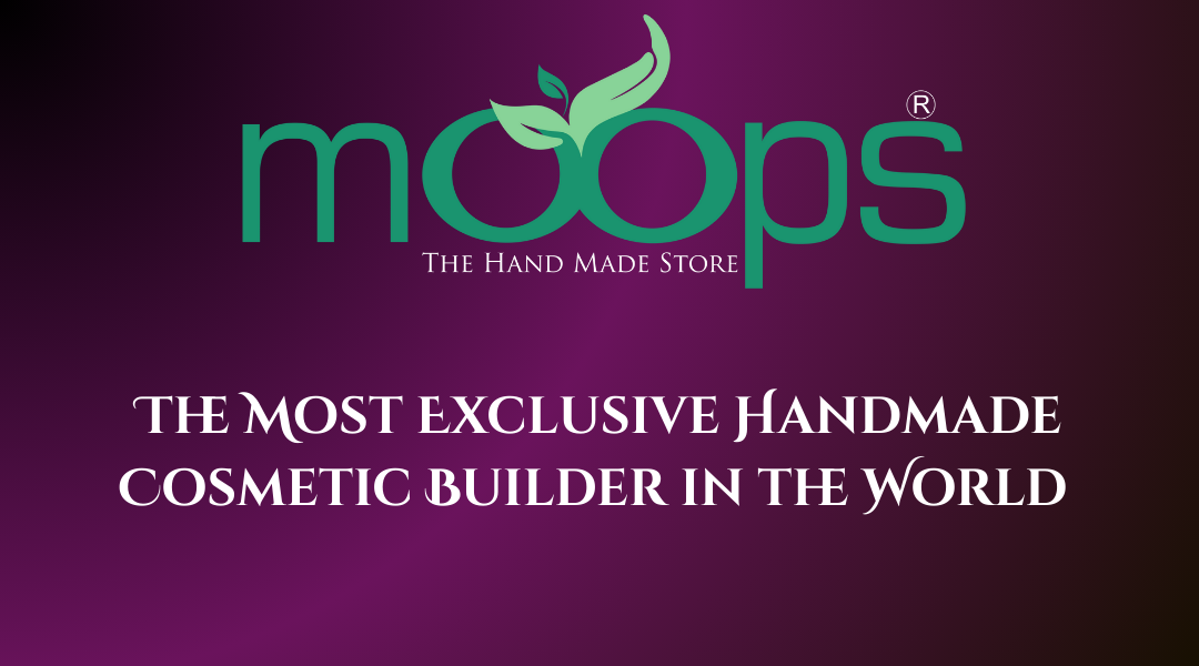 Moops: The Most Exclusive Handmade Cosmetic Builder in the World – By Mr. Moops
